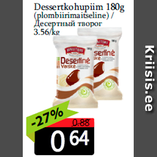 Allahindlus - Dessertkohupiim 180g