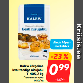 Allahindlus - Kalew kõrgeima kvaliteediga nisujahu T-405, 2 kg