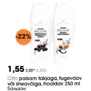 Allahindlus - Orto palsam takjaga, tugevdav või sheavõiga, hooldav 250 ml