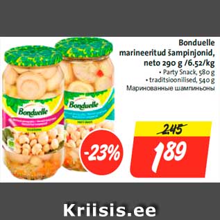 Allahindlus - Bonduelle marineeritud šampinjonid, neto 290 g /6.52/kg