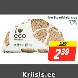 Allahindlus - I love Eco näkileib, 375 g