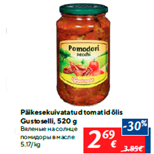 Allahindlus - Päikesekuivatatud tomatid õlis Gustoselli, 520 g