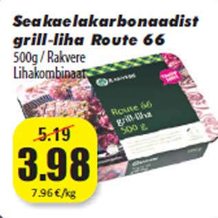 Allahindlus - Seakaelakarbonaadist grill-liha Route 66 500g / Rakvere Lihakombinaat