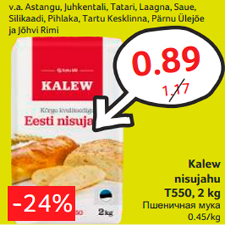 Allahindlus - Kalew nisujahu T550, 2 kg