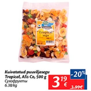 Allahindlus - Kuivatatud puuviljasegu Tropical, Alis Co, 500 g