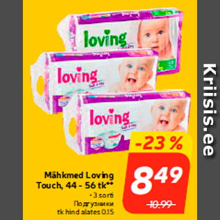 Allahindlus - Mähkmed Loving Touch, 44 - 56 tk**