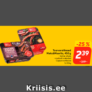 Allahindlus - Toorvorstikesed Maks&Moorits, 450 g