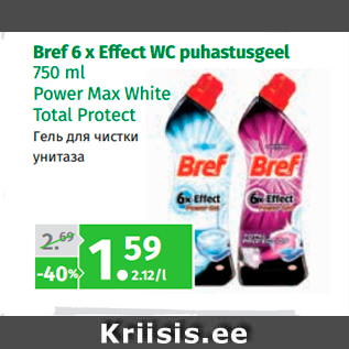 Allahindlus - Bref 6 x Effect WC puhastusgeel 750 ml