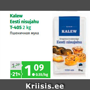 Allahindlus - Kalew Eesti nisujahu T-405 2 kg