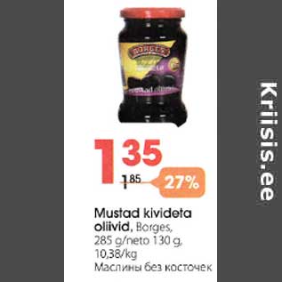 Allahindlus - Mustad kivideta oliivid, Borges, 285 g/neto 130 g