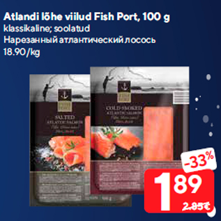 Allahindlus - Atlandi lõhe viilud Fish Port, 100 g