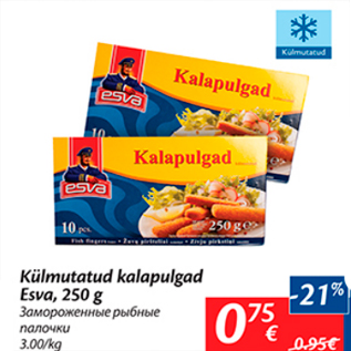 Allahindlus - Külmutatud kalapulgad Esva, 250 g