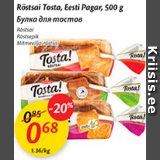 Allahindlus - Röstsai Tosta, Eesti Pagar, 500 g