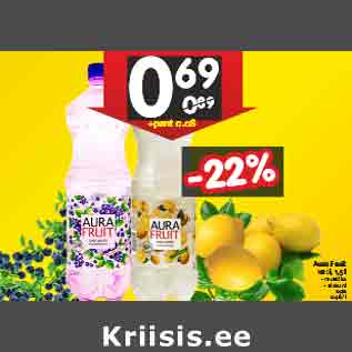 Allahindlus - Aura Fruit vesi, 1,5 l • mustika • sidruni