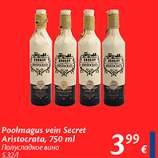 Allahindlus - Poolmagus vein Secret Aristocrata, 750 ml