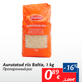 Allahindlus - Aurutatud riis Baltix, 1 kg