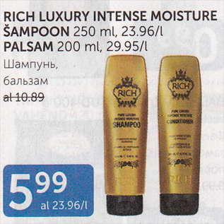 Allahindlus - RICH LUXURY INTENSE MOISTURE ŠAMPOON 250 ML, PALSAM 200 ML