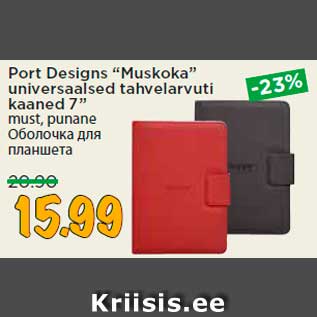 Allahindlus - Port Designs “Muskoka” universaalsed tahvelarvuti kaaned 7”