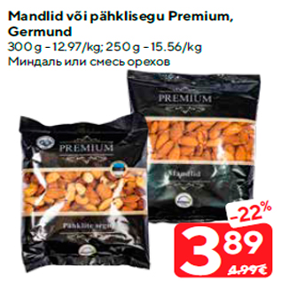 Allahindlus - Mandlid või pähklisegu Premium, Germund