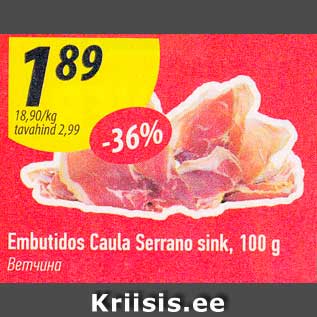 Allahindlus - Embutidos Caula Serrano sink, 100 g