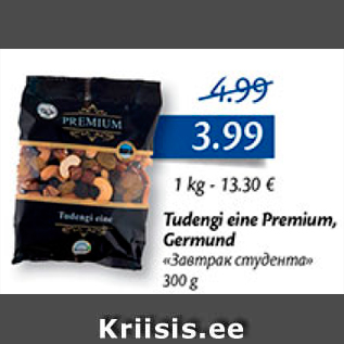 Allahindlus - Tudengi eine Premium, Germund 300 g