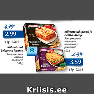 Allahindlus - Külmutatud bolognese lasanje 500 g - 2,99; Külmutatud spinati ja ricotta lasanje 500 g - 3,59