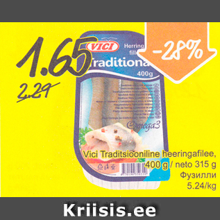 Allahindlus - Vici Traditsioniline heeringafilee, 400 g/ neto 315 g