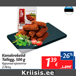 Allahindlus - Kanakrokerid Tallegg, 500 g