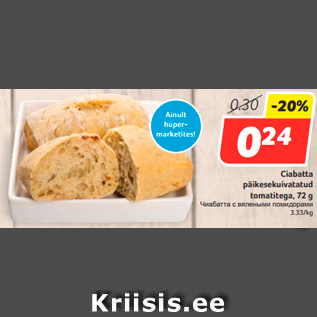 Allahindlus - Ciabatta päikesekuivatatud tomatitega, 72 g