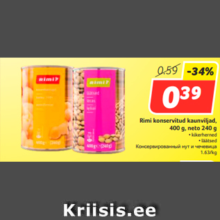 Allahindlus - Rimi konservitud kaunviljad, 400 g, neto 240 g