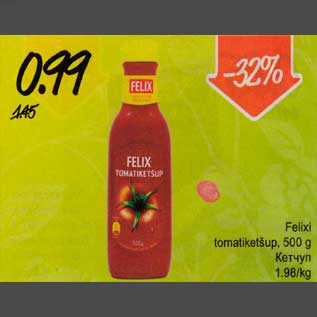 Allahindlus - Felixi tomatiketšup, 500 g