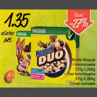 Allahindlus - Nestle Nesquik . hommikueine 225g *Duo hommikueine 215g