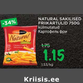 Allahindlus - NATURAL SAKILISED FRIIKARTULID 750G külmutatud