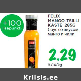 Allahindlus - FELIX MANGO-TŠILLI KASTE 285G