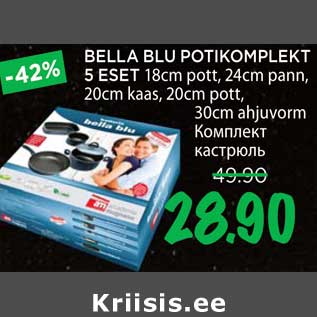 Allahindlus - BELLA BLU POTIKOMPLEKT 5 ESET