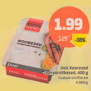 Allahindlus - Uvic Kooresed toorvorstikesed, 400 g