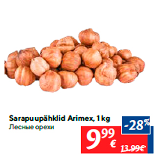 Allahindlus - Sarapuupähklid Arimex, 1 kg