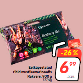 Allahindlus - Eelküpsetatud ribid mustikamarinaadis Rakvere, 900 g