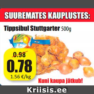 Allahindlus - Tippsibul Stuttgarter 500g