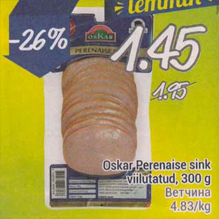 Allahindlus - Oskar Perenaise sink viilutatud, 300 g