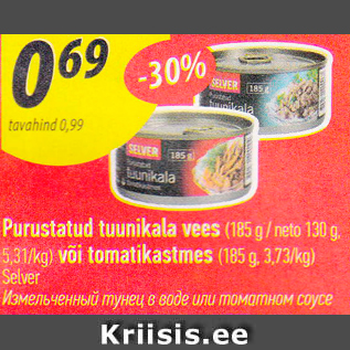 Allahindlus - Purustatud tuunikala vees (185 g/neto 130 g) või tomatikastmes (485 g)
