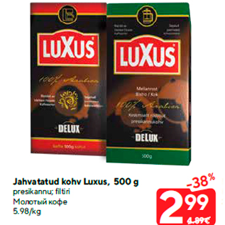 Allahindlus - Jahvatatud kohv Luxus, 500 g