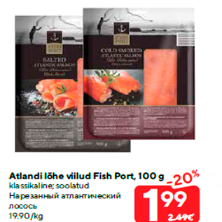 Allahindlus - Atlandi lõhe viilud Fish Port, 100 g