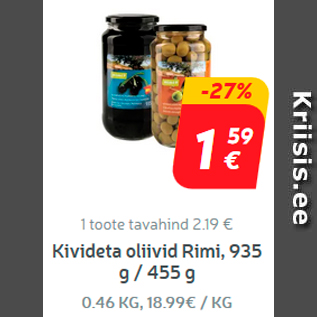 Allahindlus - Kivideta oliivid Rimi, 935 g / 455 g