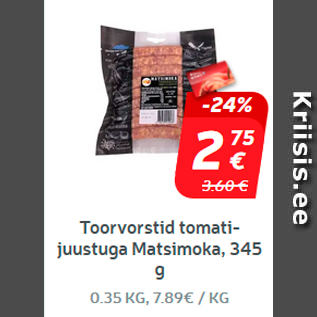 Allahindlus - Toorvorstid tomati ja juustuga Matsimoka, 345 g**