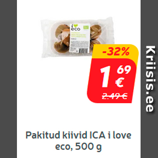 Allahindlus - Pakitud kiivid ICA i love eco, 500 g