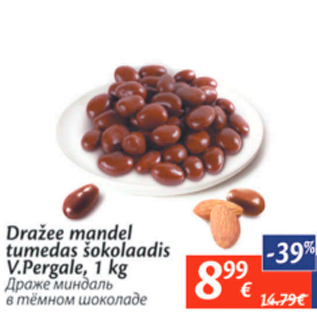 Allahindlus - Dražee mandel tumedas šokoladis V.Pergale, 1 kg