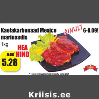 Allahindlus - Kaelakarbonaad Mexico marinaadis 1kg