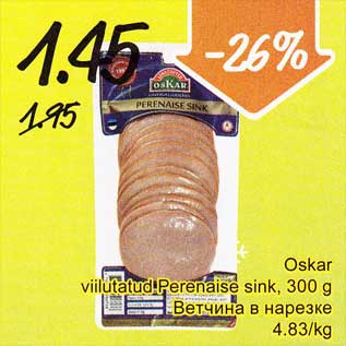 Allahindlus - Oskar viilutatud Perenaise sink, 300 g