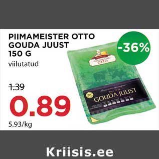 Allahindlus - PIIMAMEISTER OTTO GOUDA JUUST 150 G